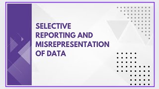 Selective reporting and misrepresentation of data [upl. by Hirschfeld]