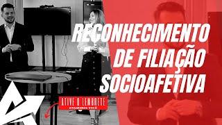 DIREITO DE FAMÍLIA Reconhecimento de filiação socioafetiva [upl. by Polivy422]